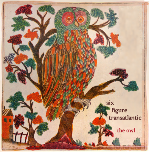 Six Figure Transatlantic - "The Owl"