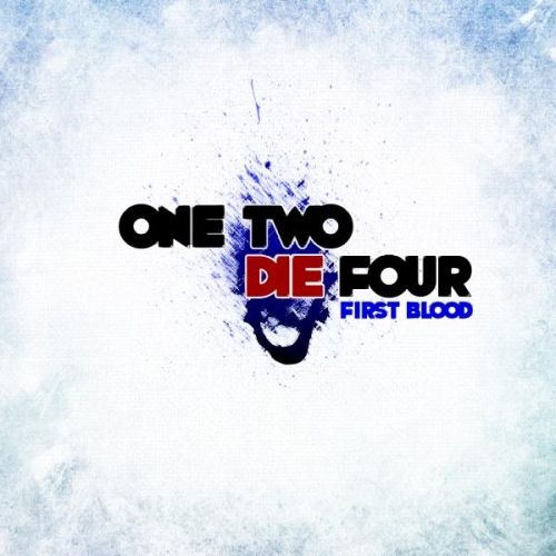 One Two DIE Four - First Blood