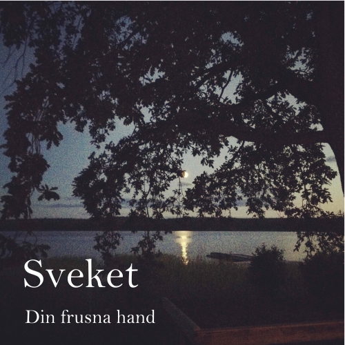 Sveket - Din Frusna Hand